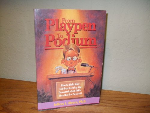 From Playpen to Podium