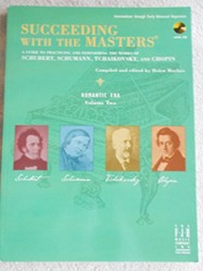 Succeeding with the Masters(r), Romantic Era, Volume Two