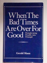 When Bad Times Over for Good
