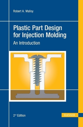 Plastic Part Design for Injection Molding: An Introduction
