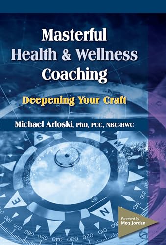 Masterful Health and Wellness Coaching