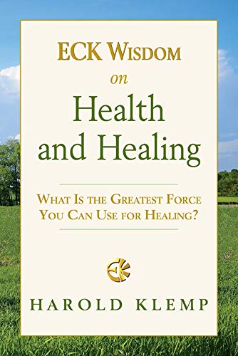 Eck Wisdom on Health and Healing