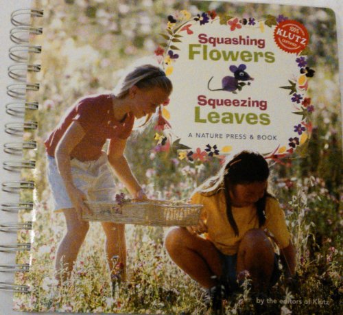 Squashing Flowers, Squeezing Leaves