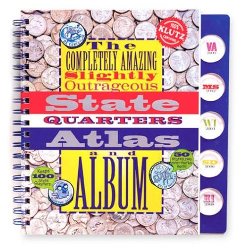 The Completely Amazing, Slightly Outrageous State Quarters Atlas & Album