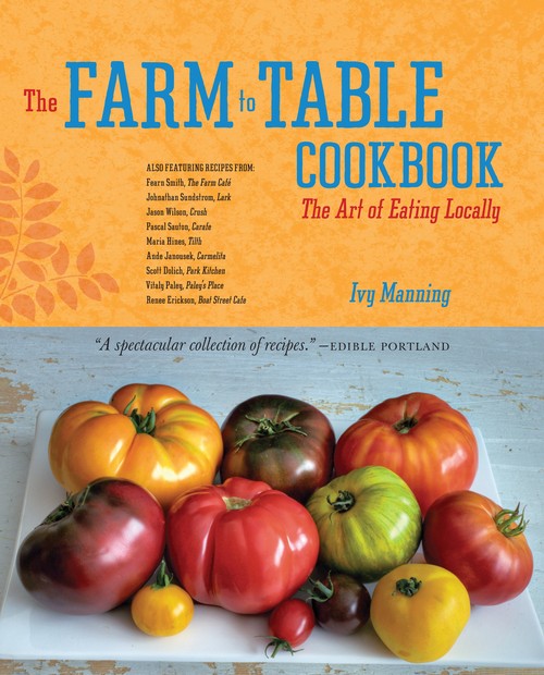 The Farm To Table Cookbook