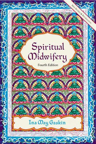 Spiritual Midwifery - 4Th Ed.