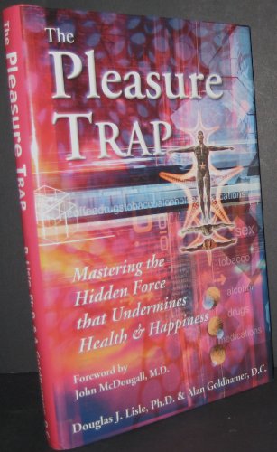 The Pleasure Trap