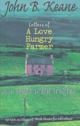 Letters from a Love Hungry Farmer and Other Irish Stories