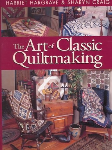 The Art of Classic Quiltmaking