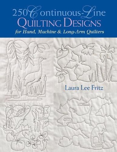 250 Continuous-line Quilting Designs for Hand, Machine and Long-arm Quilters