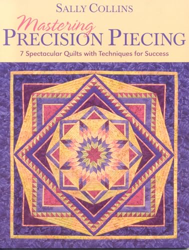 Mastering Precision Piecing