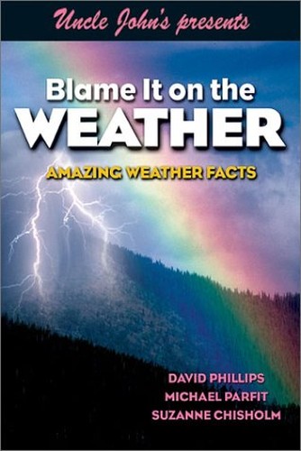 Uncle John's Presents Blame It on the Weather