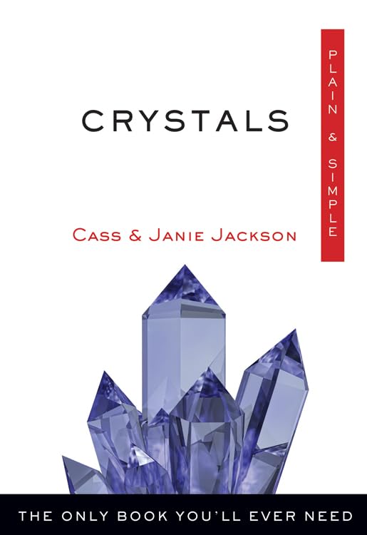 Crystals, Plain & Simple