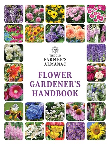 The Old Farmer's Almanac Flower Gardener's Handbook