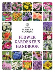 The Old Farmer's Almanac Flower Gardener's Handbook