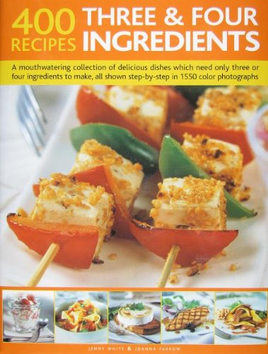 400 3 & 4 Ingredient Recipes