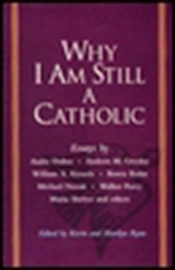Why I Am Still a Catholic