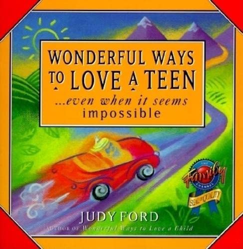Wonderful Ways to Love a Teen