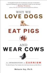 Why We Love Dogs, Eat Pigs and Wear Cows