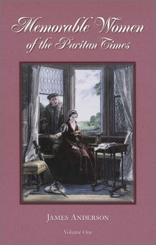 Memorable Women of the Puritan Times