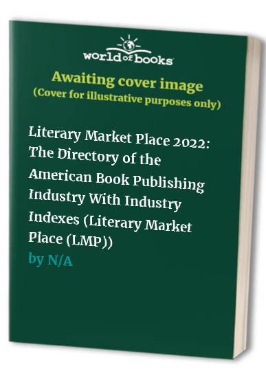 Literary Market Place 2022: The Directory of the American Book Publishing Industry With Industry Indexes (Literary Market Place (LMP))