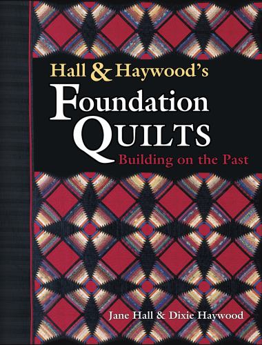 Hall and Haywood's Foundation Quilts