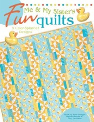 Me & My Sister's Fun Quilts