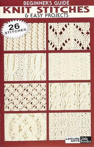 Beginner's Guide Knit Stitches & Easy Projects