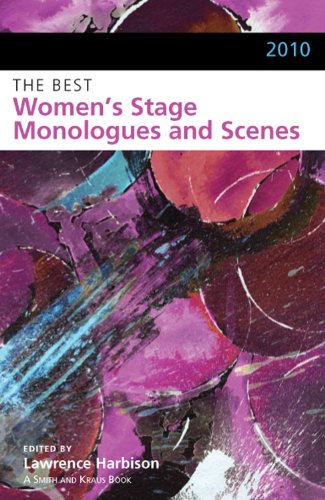 The Best Women s Stage Monologues and Scenes 2010 (Monologue and Scene Study Series)