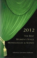The Best Women's Stage Monologues and Scenes 2012 (Monologue Audition)