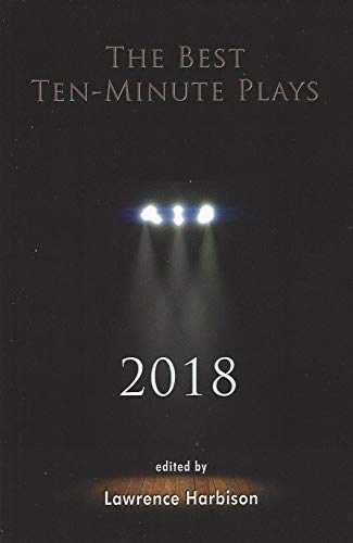 The Best Ten-Minute Plays 2018 (The Best 10 Minute Plays)