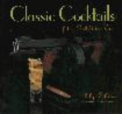Classic Cocktails of the Prohibition Era