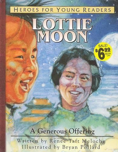 Lottie Moon a Generous Offering (Heroes for Young Readers)