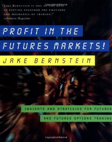 Profit in the Futures Markets!