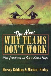 The New Why Teams Don't Work: What Goes Wrong and How to Make it Right