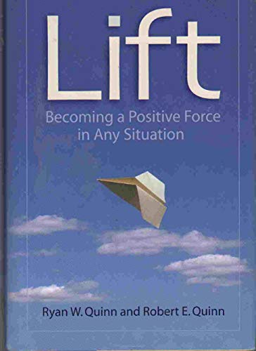 Lift: Becoming a Positive Force in Any Situation