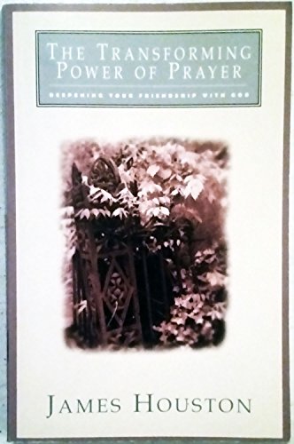 The Transforming Power of Prayer
