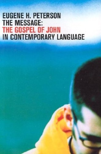 The Message-MS-Gospel of John in Contemporary Language