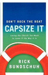 Don't Rock the Boat, Capsize It