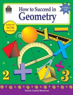 How to Succeed in Geometry, Grades 5-8
