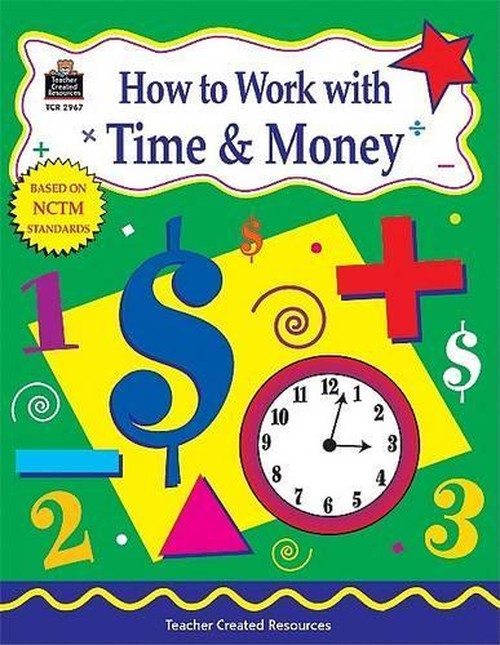 How to Work with Time & Money, Grades 4-6