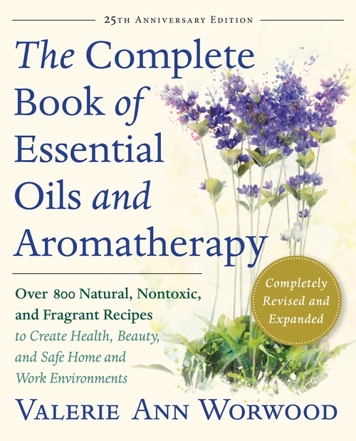 Complete Book of Essential Oils and Aromatherapy