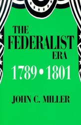 The Federalist Era, 1789-1801
