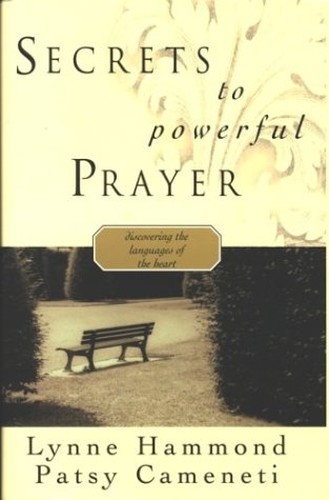Secrets to Powerful Prayer