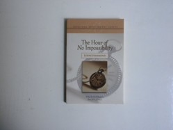 The Hour of No Impossibility