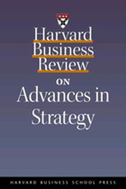 "Harvard Business Review" on Advances in Strategy