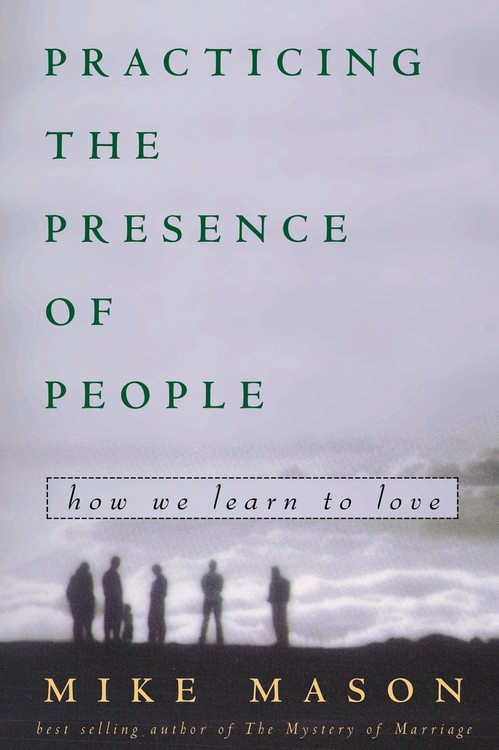 Practicing the Presence of People