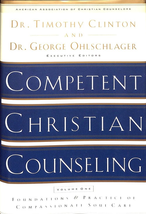 Competent Christian Counseling (Volume One)
