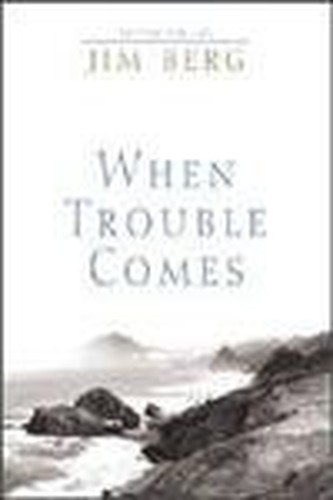 When Trouble Comes