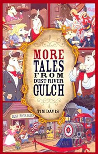 More Tales from Dust River Gulch
